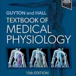 Guyton and Hall Textbook of Medical Physiology (Guyton Physiology)