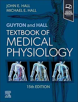 Guyton and Hall Textbook of Medical Physiology (Guyton Physiology)