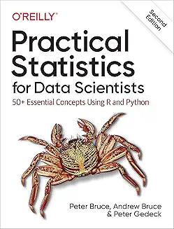 Practical Statistics for Data Scientists: 50+ Essential Concepts Using R and Python 2nd Edition