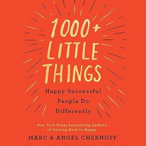 1000+ Little Things Happy Successful People Do Differently
