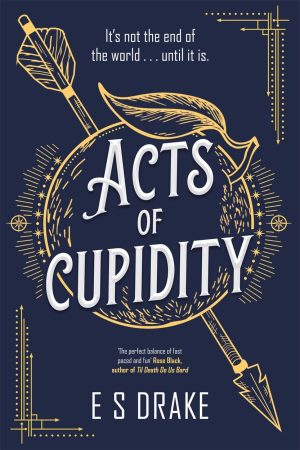 Acts of Cupidity (E. S. Drake)