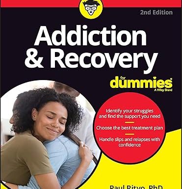 Addiction & Recovery For Dummies