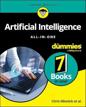 Artificial Intelligence All-in-One For Dummies (7 books in one!)