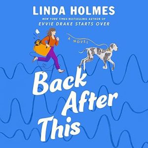 Back After This: A Novel
