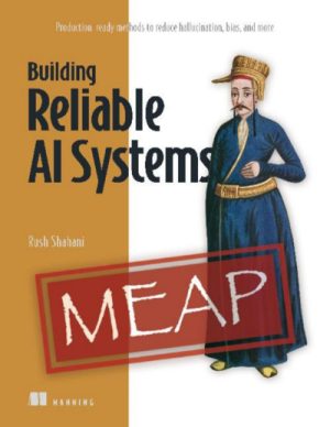 Building Reliable AI Systems (MEAP)