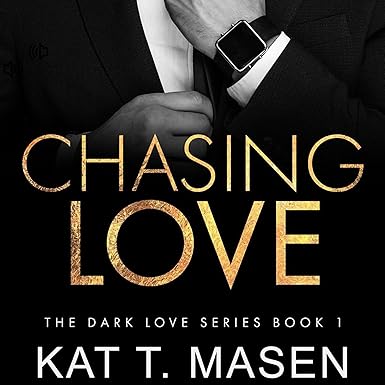 Chasing Love: Dark Love Series, Book 1