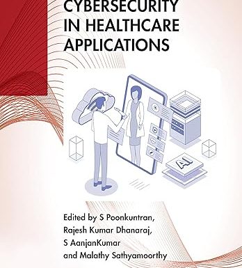 Cybersecurity in Healthcare Applications