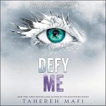 Defy Me (Shatter Me) (Tahereh Mafi [Mafi, Tahereh])