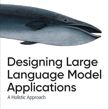 Designing Large Language Model Applications: A Holistic Approach to LLMs