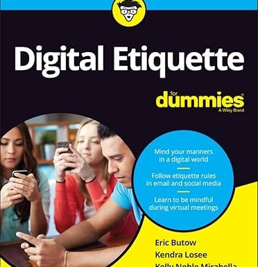 Digital Etiquette For Dummies