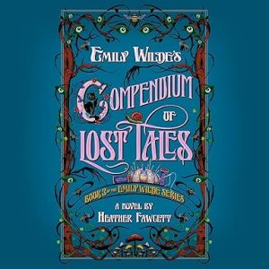 Emily Wilde's Compendium of Lost Tales