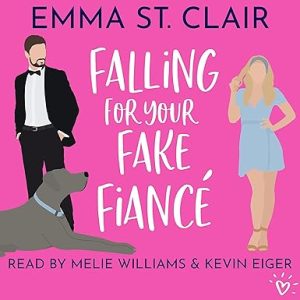 Falling for Your Fake Fiancé: A Sweet Romantic Comedy: Love Clichés Sweet RomCom, Book 3