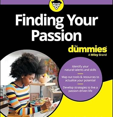 Finding Your Passion For Dummies