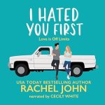 I Hated You First: Sworn to Loathe You, Book 1