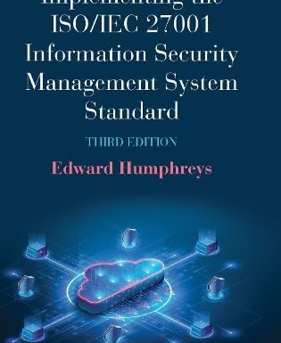 Implementing the ISO/IEC 27001 Information Security Management System Standard