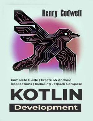 Kotlin Development Complete Guide Create 45 Android Applications Including Jetpack Compose