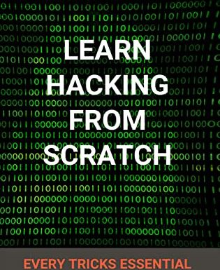 Learn Hacking From Scratch: Every Tricks Essential for You: Cybrary Ethical Hacking