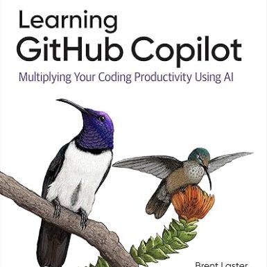 Learning GitHub Copilot: Multiplying Your Coding Productivity Using AI