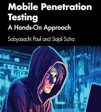 Mobile Penetration Testing: A Hands-On Approach
