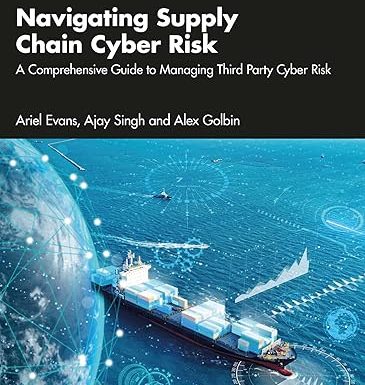 Navigating Supply Chain Cyber Risk: A Comprehensive Guide to Managing Third Party Cyber Risk