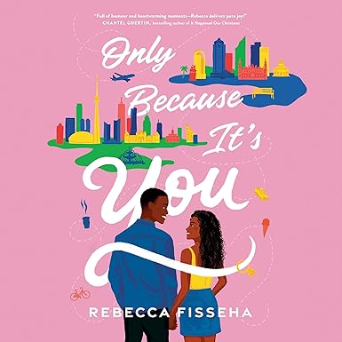 Only Because It's You: A Novel