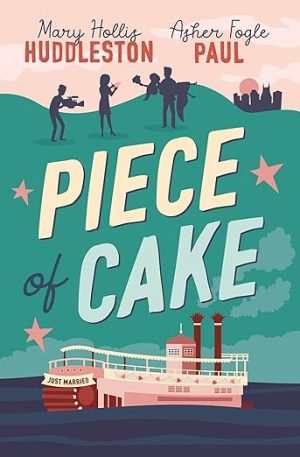 Piece of Cake: A Novel