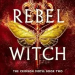 Rebel Witch: The Crimson Moth: Book 2