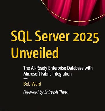 SQL Server 2025 Unveiled: The AI-Ready Enterprise Database with Microsoft Fabric Integration