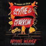 Scythe & Sparrow: The Ruinous Love Trilogy