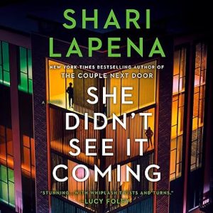 She Didn't See It Coming: A Novel