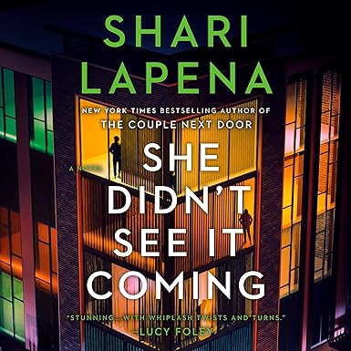 She Didn't See It Coming: A Novel