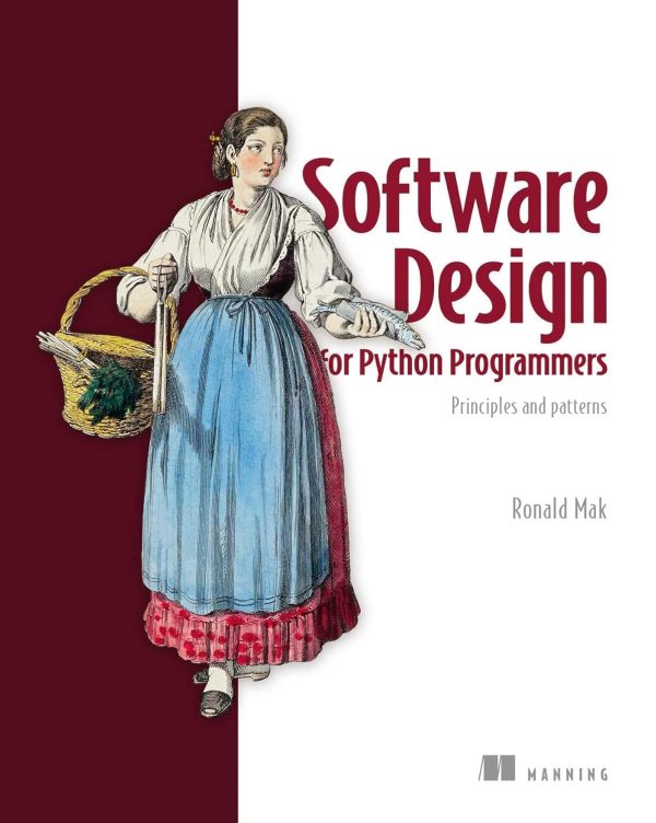 Software Design for Python Programmers: Principles and patterns