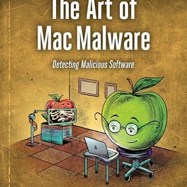 The Art of Mac Malware, Volume 2: Detecting Malicious Software
