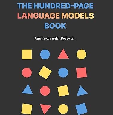 The Hundred-Page Language Models Book: hands-on with PyTorch