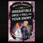 The Irresistible Urge to Fall for Your Enemy