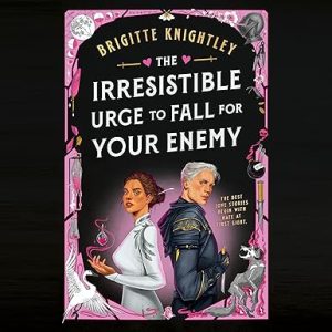 The Irresistible Urge to Fall for Your Enemy