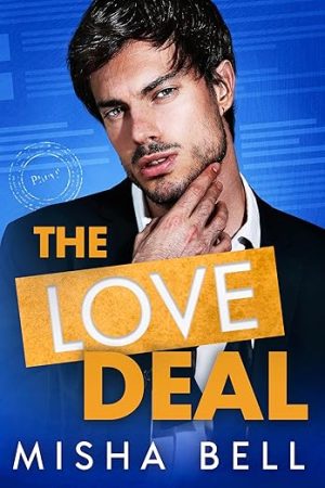 The Love Deal: An Enemies-to-Lovers Workplace Romantic Comedy