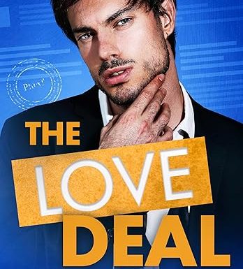 The Love Deal: An Enemies-to-Lovers Workplace Romantic Comedy