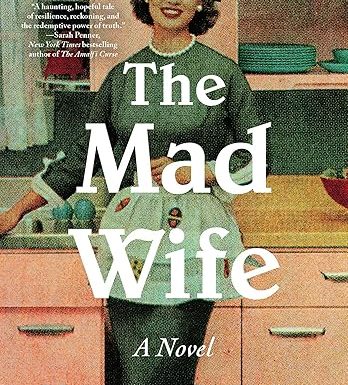 The Mad Wife: A Novel