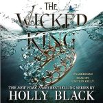 The Wicked King (The Folk of the Air Book 2)