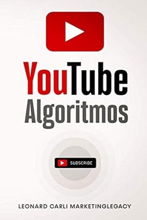 Youtube Algorithms: Hack the Youtube Algorithm | Pro Guide on How to Make Money Online Using your Youtube Channel