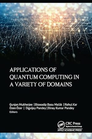 Applications of Quantum Computing in a Variety of Domains