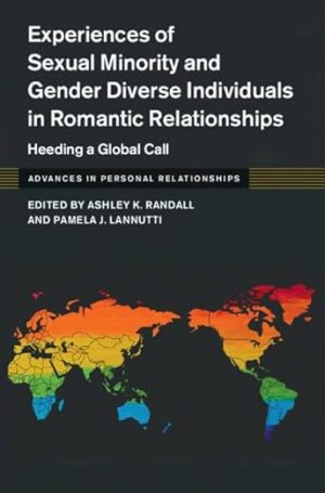 Experiences of Sexual Minority and Gender Diverse Individuals in Romantic Relationships: Heeding a Global Call