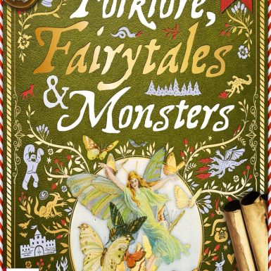 History of Folklore, Fairytales and Monsters