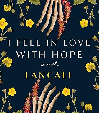 I Fell in Love with Hope: A Novel