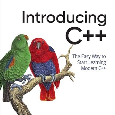 Introducing C++: The Easy Way to Start Learning Modern C++