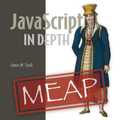 JavaScript in Depth - MEAP Version 3