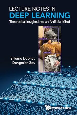Lecture Notes in Deep Learning: Theoretical Insights into an Artificial Mind