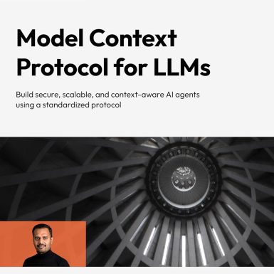 Model Context Protocol for LLMs: Build secure, scalable, and context-aware AI agents using a standardized protocol