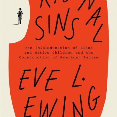Original Sins: The (Mis)education of Black and Native Children and the Construction of American Racism